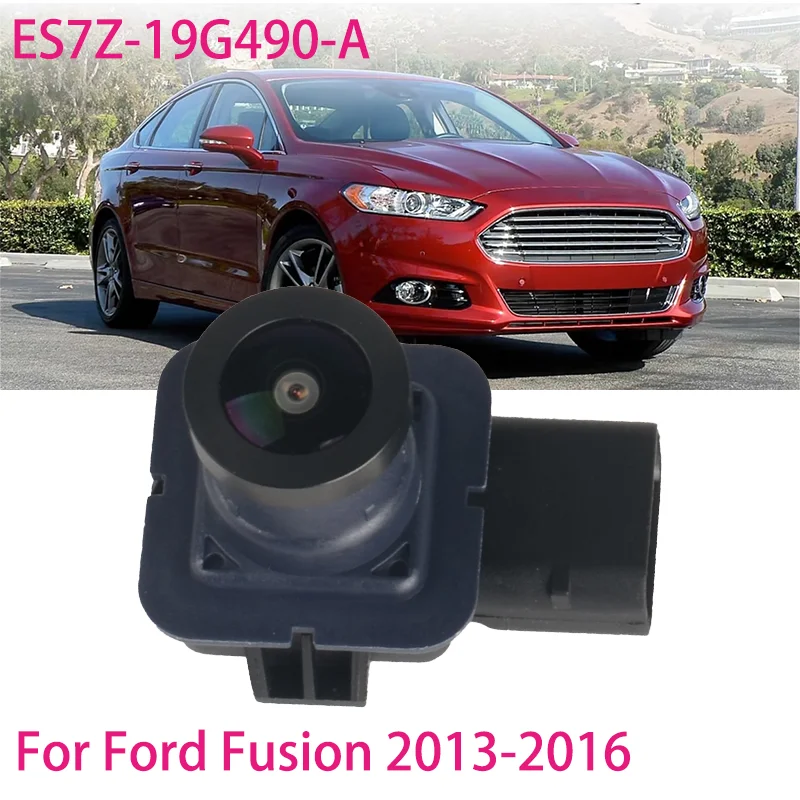 Car Reverse Assist Camera ES7Z-19G490-A For Ford Fusion 2013-2016 Mondeo Rear View Backup parking Monitor DS7Z19G490A Car Parts