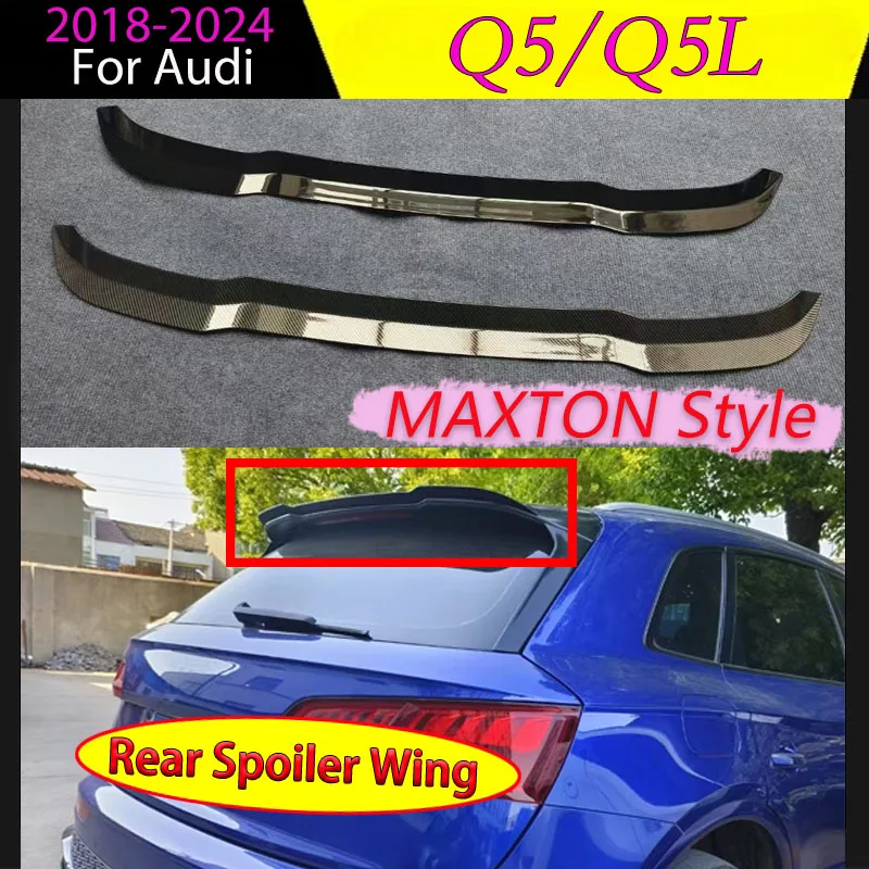 

MAXTON Style for Audi Q5/Q5L 2018- 2024 Rear Trunk Spoiler Wing Upper Racing Lip Splitter Body Kit Tuning Auto Accessories