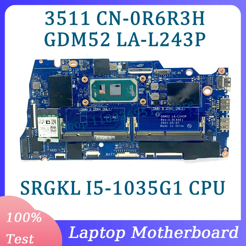 

CN-0R6R3H 0R6R3H R6R3H Материнская плата GDM52 LA-L243P для ноутбука DELL 3511, материнская плата с процессором SRGKL I5-1035G1, 100% полностью протестировано, хорошо