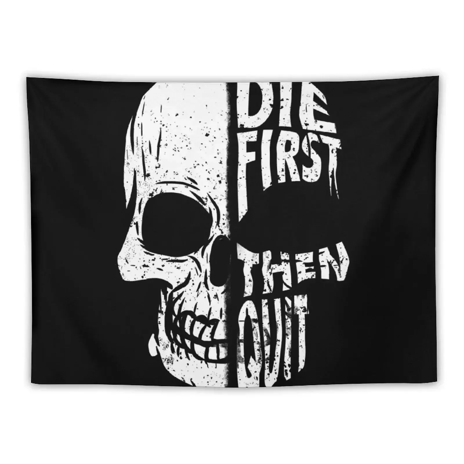 Die First Then Quit Motivational Skull Tapestry Bedroom Decoration Tapestry