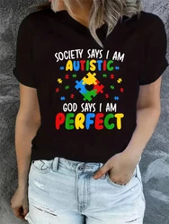 Autism Awareness Society Say Im Autistic God Says Im Perfect Women T-shirt Tee Tops Short Sleeve Tees for Women adies Tshirts