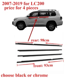 4 Pcs Black or Chrome Windows Rubber for Land Cruiser 2007-2019 LC200 Outside Weatherstrip Seal Door Belt for LX570 75720-60080