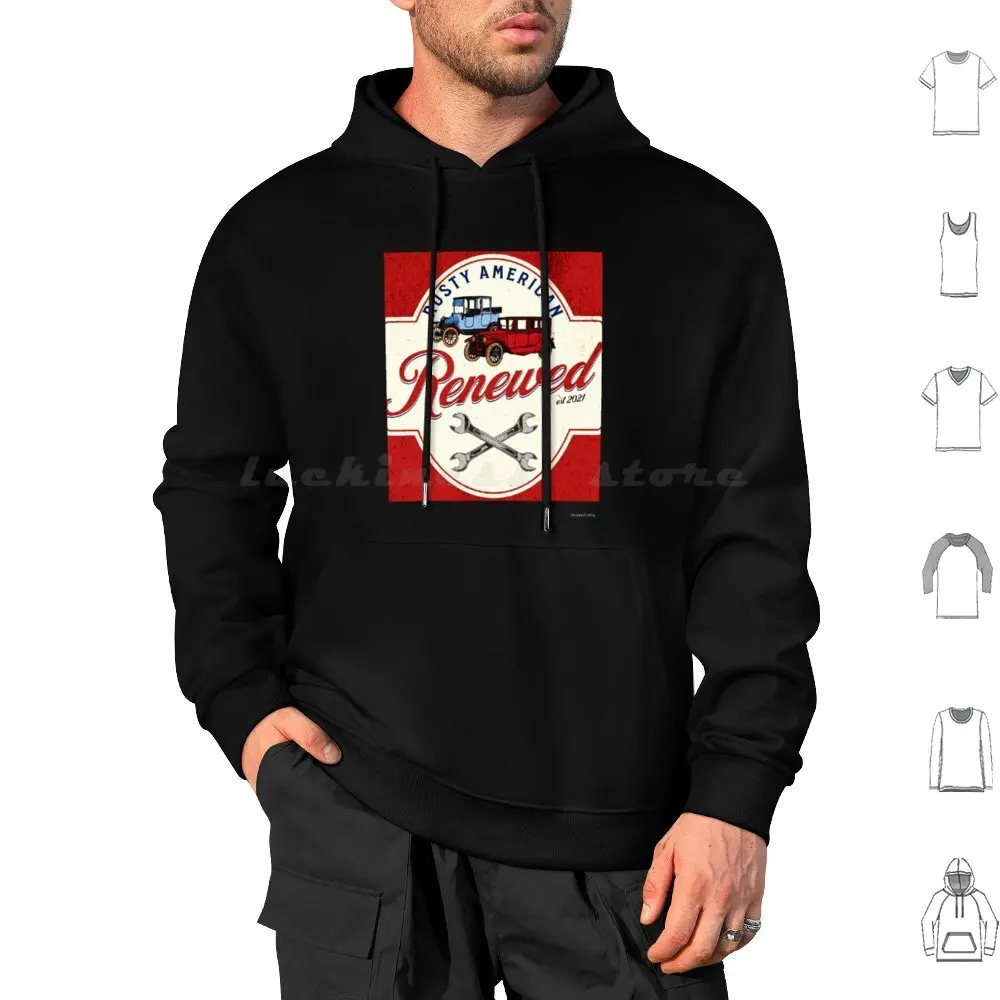 Rusty American Renewed Hoodie cotton Long Sleeve Renew Renewed Old Car Wrenches Rusty American