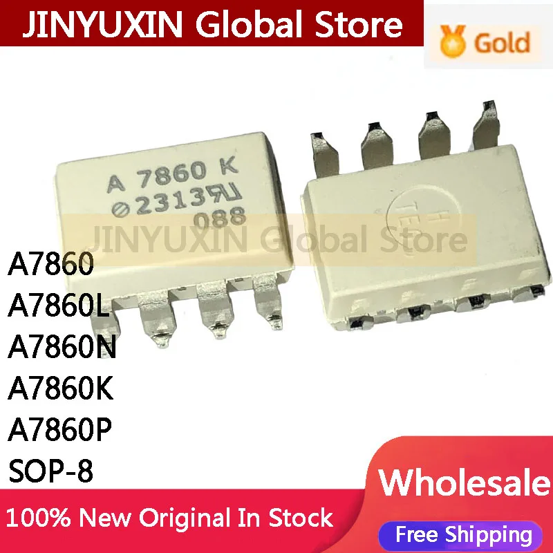 10PCS A7860L A7860P A7860N A7860K HCPL-7860L P N K A7860 Chip in stock wholesale