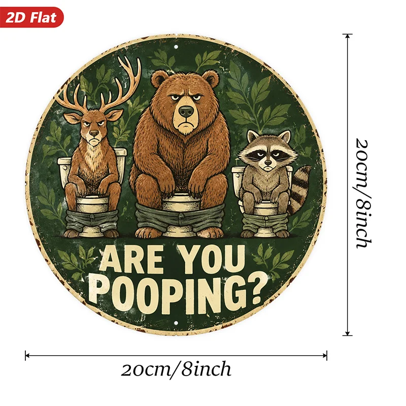 2D Flat, 1pc Funny Animal Bathroom Round Metal Sign Wall Art, Are You Pooping Quote, Bear Deer Raccoon on Toilets, Forest Leaf B