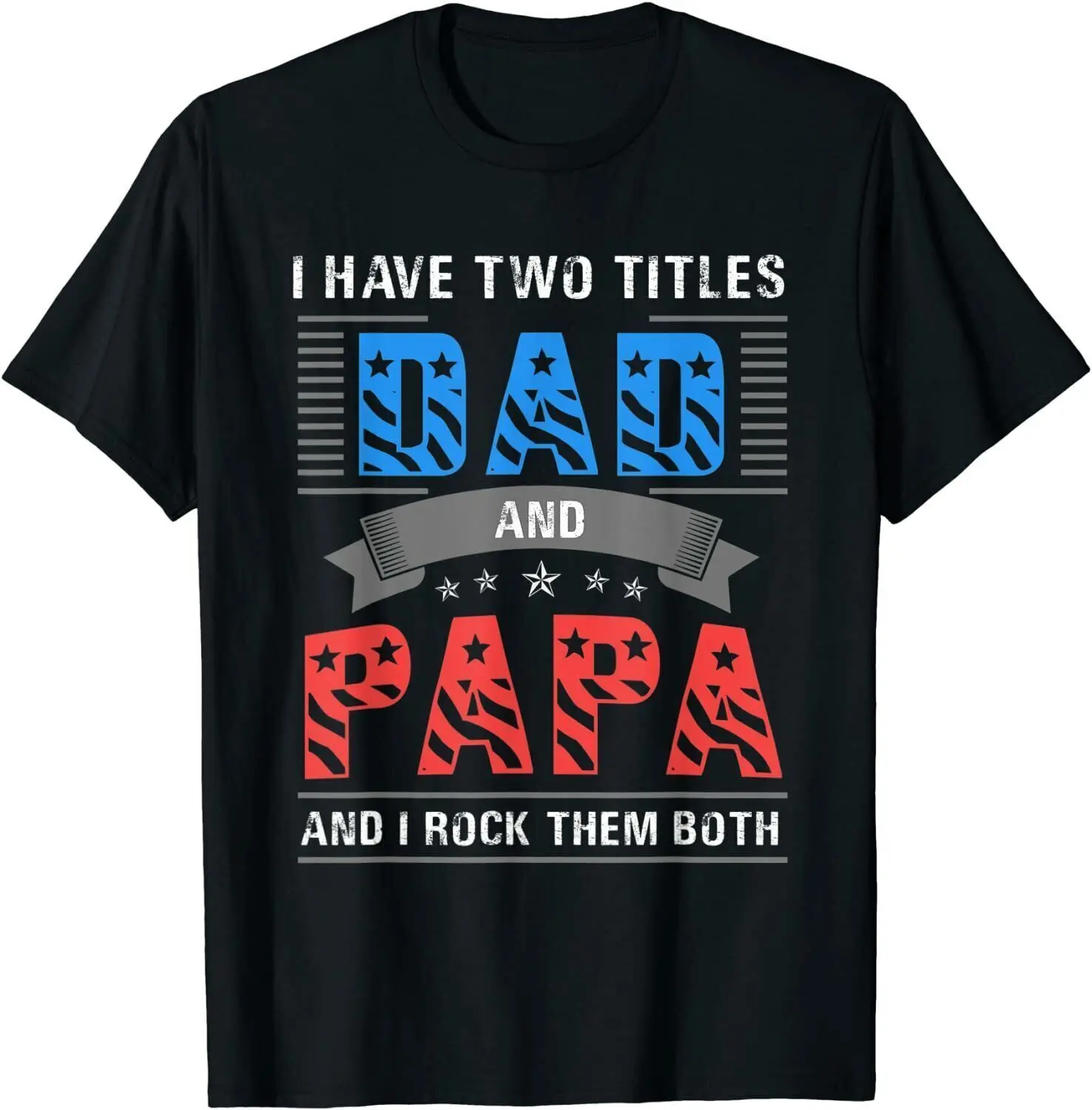 

Dad and Papa Shirt - Cool Father's Day Gift T-Shirt Funny Gift, Size M - 3XL