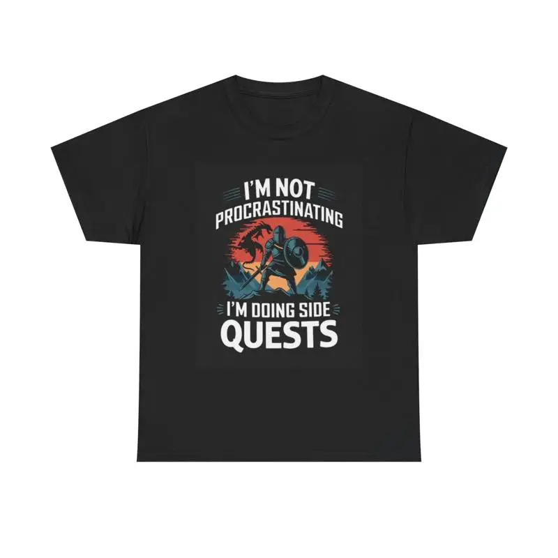 I Äôm Not Procrastinating T Shirt Side Quests Heavy Cotton