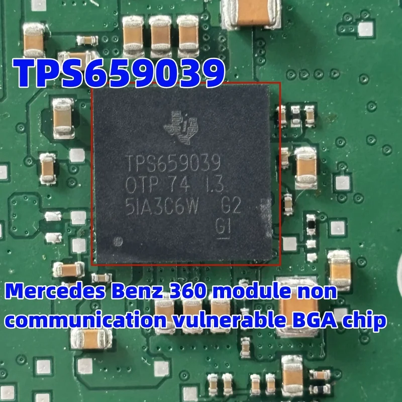 TPS659039  TPS659039OTP is suitable for Mercedes Benz 360 module non communication vulnerable BGA chip