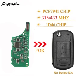 jingyuqin 3Buttons Remote Flip Car Key Circuit Board ASK 315Mhz ID46 Pcf7941 Chip For Land Rover Range Rover Sport Discovery 3