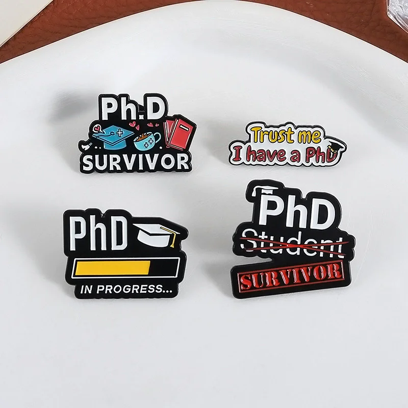 PHD Survivor Enamel Pins Trust Me I Have A PHD Brooches Backpack Clothes Lapel Badge Doctoral Students Jewelry Graduation Gift