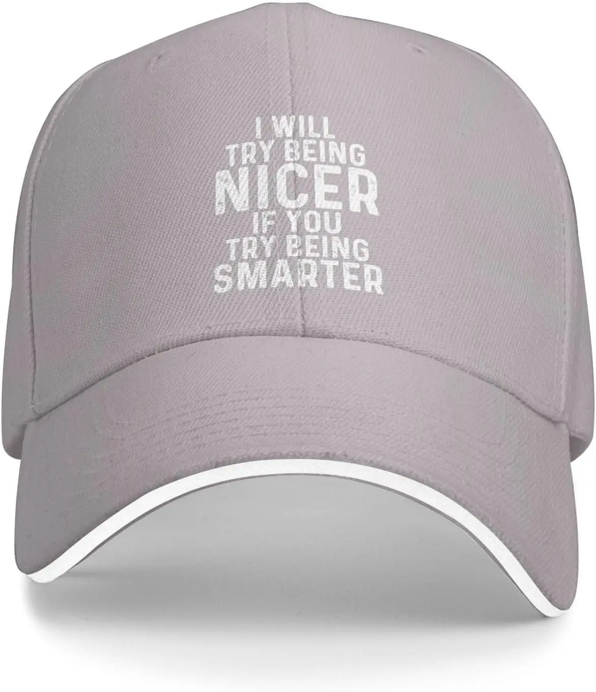 I Wills Try Beings Nicer If You Try Beings Smarter Hat Men Baseball Hats Adjustable Hats