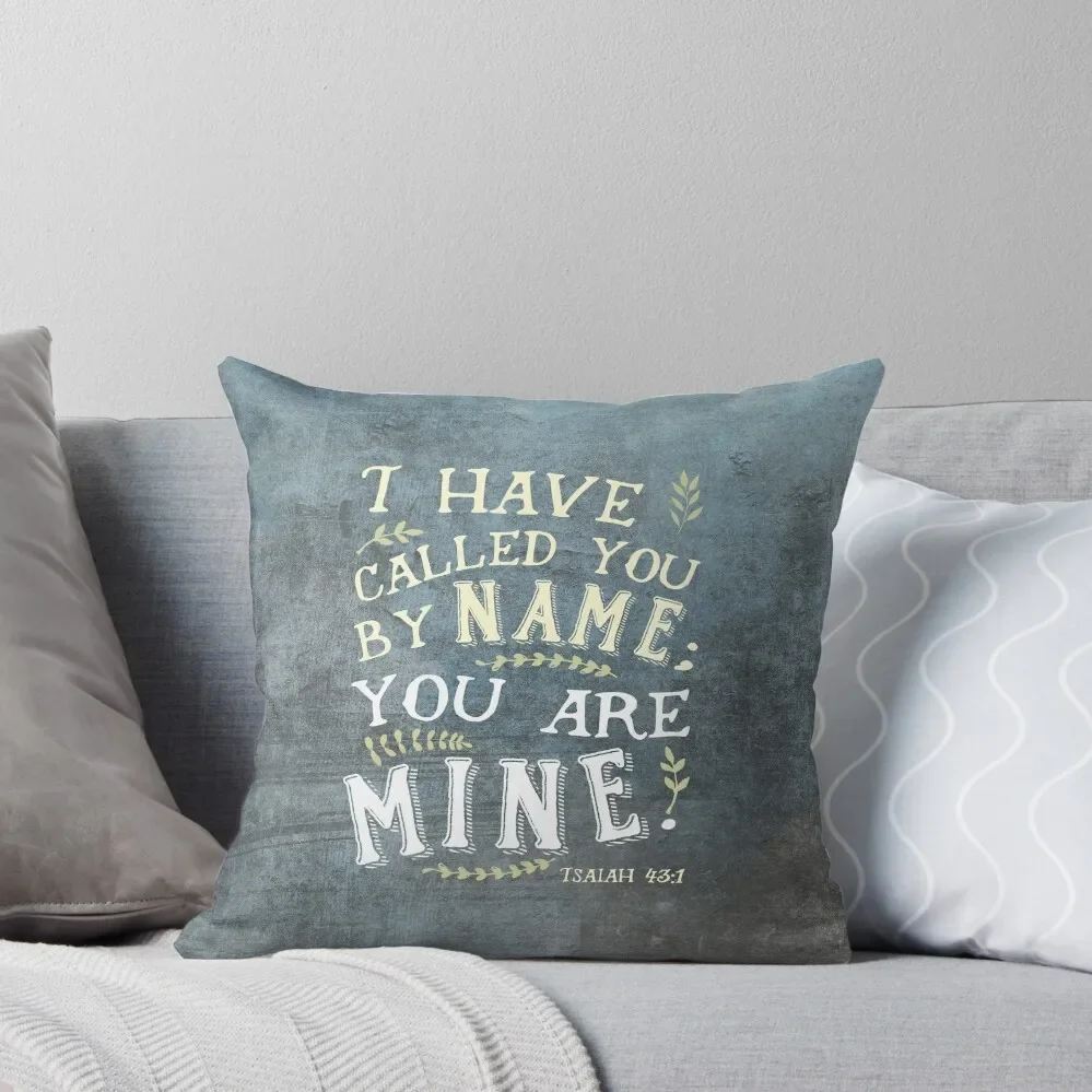 Isaiah 43:1: I Have Called You by Name Throw Pillow Christmas Pillow Cases Cushion Cover Couch Pillows