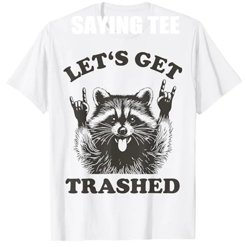 

Lets Get Trashed Raccoon Stuff Trash Panda Funny Raccon T-Shirt Cute Animal Sarcastic Joke Saying Tee Y2k Streetwear Clothes Top
