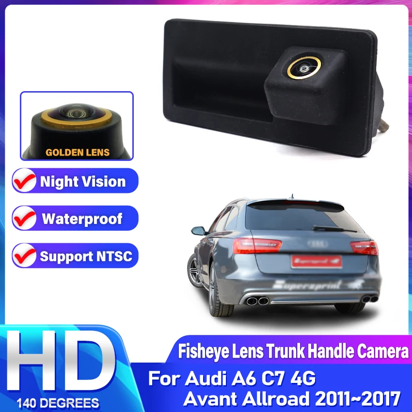 HD Rear Camera For Audi A6 C7 4G Avant Allroad 2011 2012 2013 2014 2015 2016 2017 Trunk Handle Backup Parking Reversing Camera