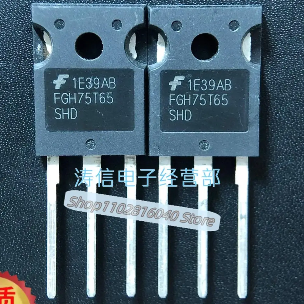 10PCS/Lot FGH75T65UPD FGH75T65SQD FGH75T65SHD IGBT75A/650V Best Quality Imported Original Spot