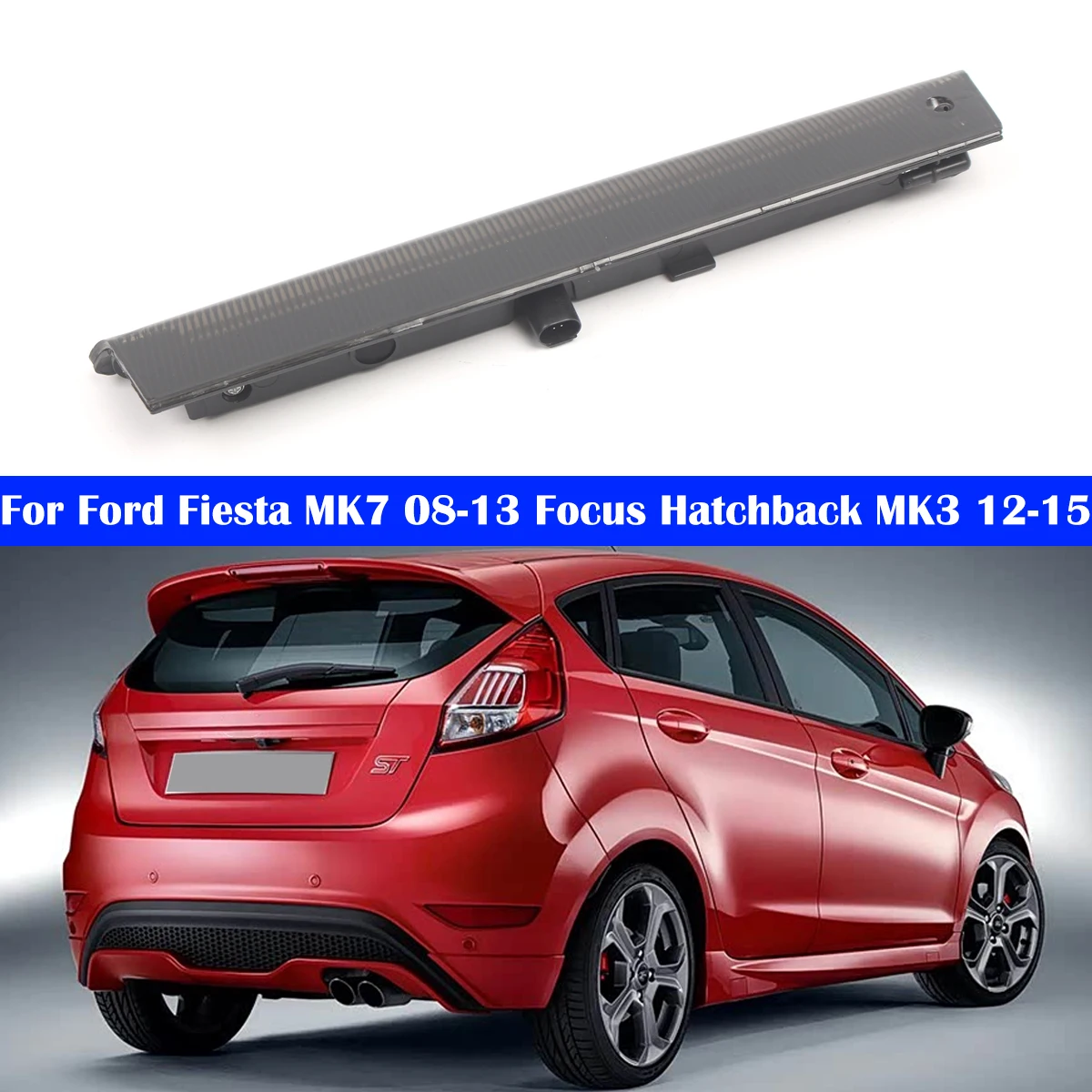 Rear Third LED High Level Brake Stop Light Lamp 8A6113A613CE Smoked Lens Fits For Ford Fiesta MK7 2008-2013 Focus Hatchback MK3