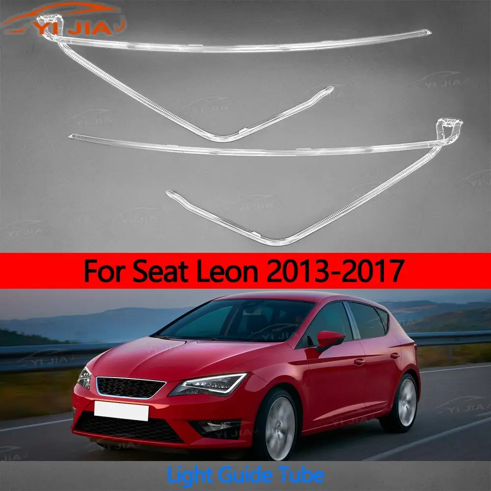 

New White Light Daytime Driving Guide Light Guide Strip Headlights DRL Angel Eye Conduit Strip For SEAT Leon LED 2013-2017