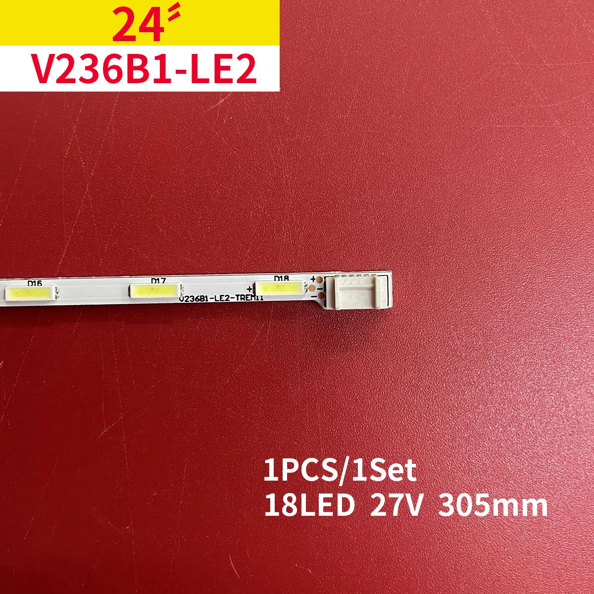 18Leds V236B1-LE2-T V236B1-LE2-TREM11 V236BJ1-LE2 LED Strip For TH-24A403DX T24D310EX 24MT47D-PZ 24LB451B-PU UN24H4500AF