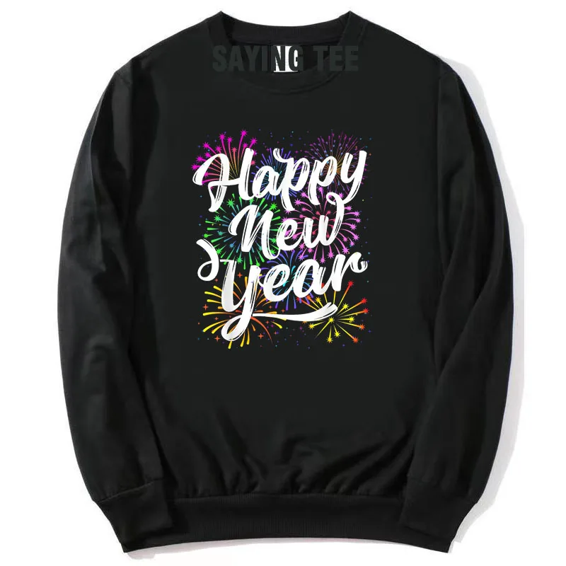 New Years Eve Party Supplies 2025Happy New Year Fireworks Sweater Gifts Humor Funny Long Sleeve Tee Family Matching Sweatshirt