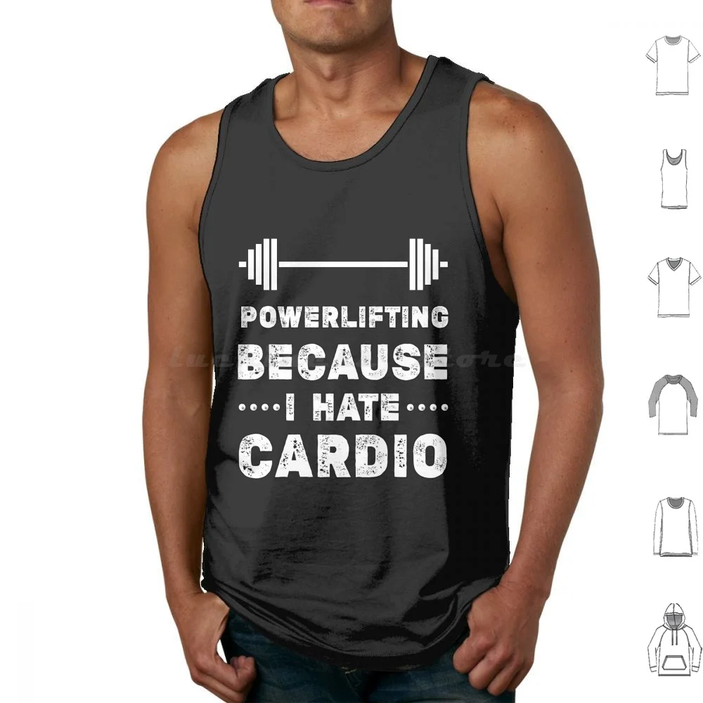 Powerlifting Because I Hate Cardio , Squat , Bench , Deadlift , Weightlifting Funny Gym Powerlifting Gift , Weightlifting Man ,