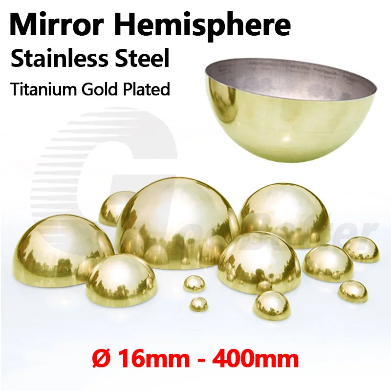 Stainless Steel Mirror Hemisphere Titanium Gold Plated Ø16-400mm Hollow Half Ball Hemispherical Mold Plug Tube Cover Decoration