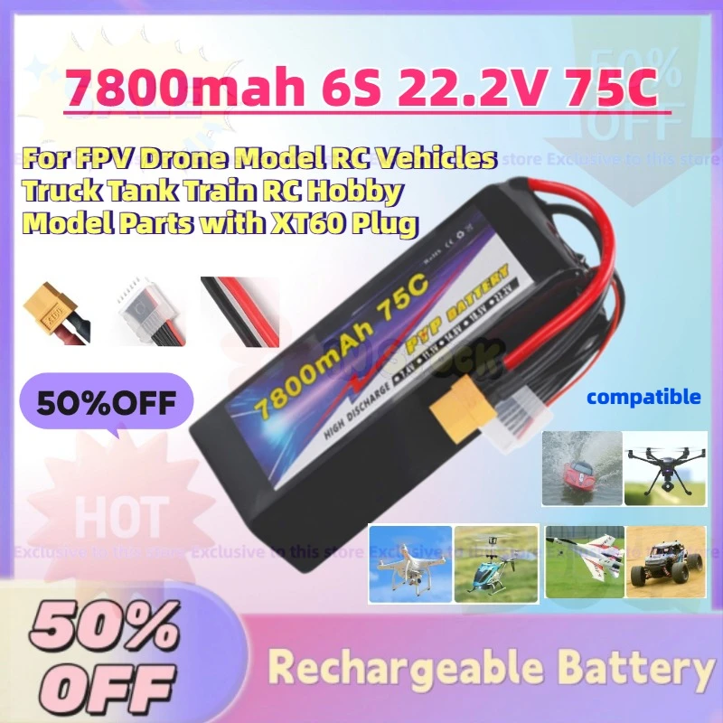 

Upgrade 7800mah 6S 22.2V 75C Lipo Battery for FPV Drone Model RC Vehicles Truck Tank Train RC Hobby Model Parts with XT60 Plug