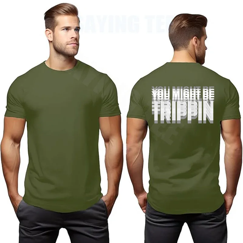 You Might Be Trippin T-Shirt – lustiges psychedelisches Humor-Unisex-Spruch-T-Shirt, Y2k sarkastische Witzbuchstaben bedruckt, Trippin Herrenkleidung – Detail 11