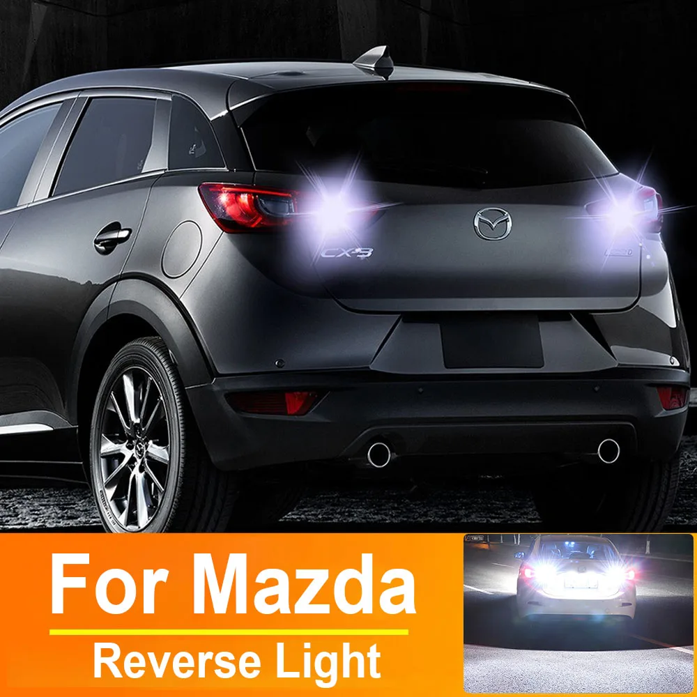 

2 шт. светодиодные лампы заднего хода T15 W16W для Mazda CX5 2 DE DL 3 5 CX3 MX5 6 GG 2002 2005 2007 2012 2013 2014 лампы Canbus