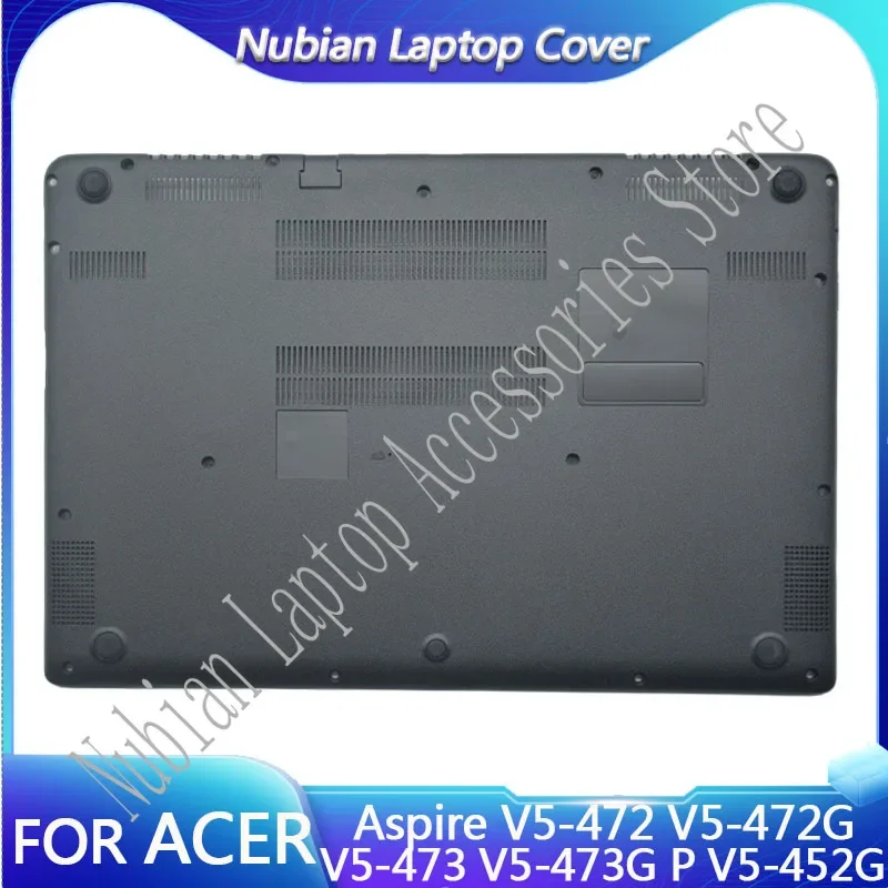 

Original For Acer Aspire V5-472 V5-472G V5-473 V5-473G P V5-452G Laptops Palmrest/Bottom Case Laptop Accessories