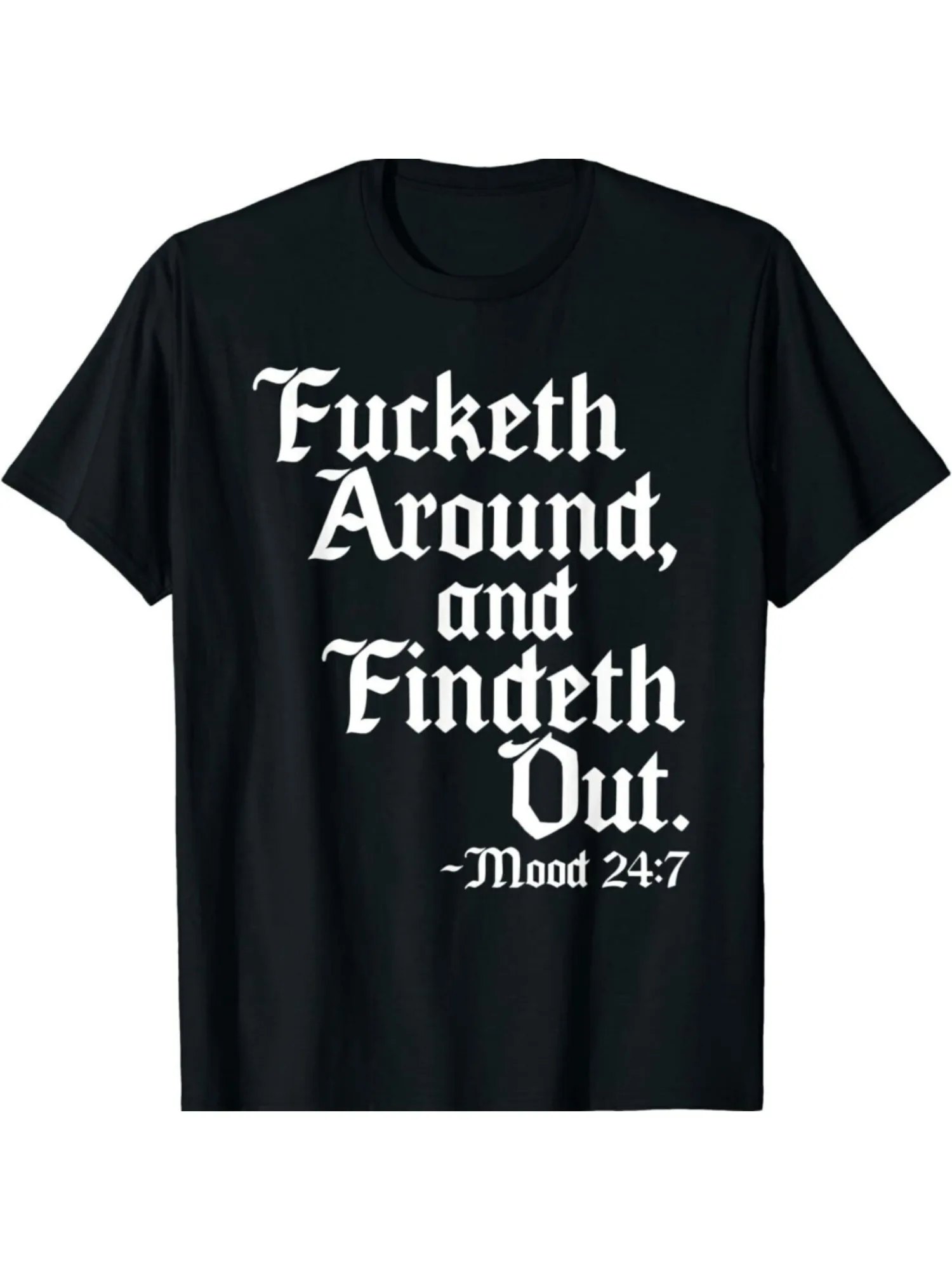 Women Men's'Fucketh Around and Find Out 'T-Shirt - Candid Old English Verse, Four Seasons T-Shirt, Casual Crew Neck, Machine
