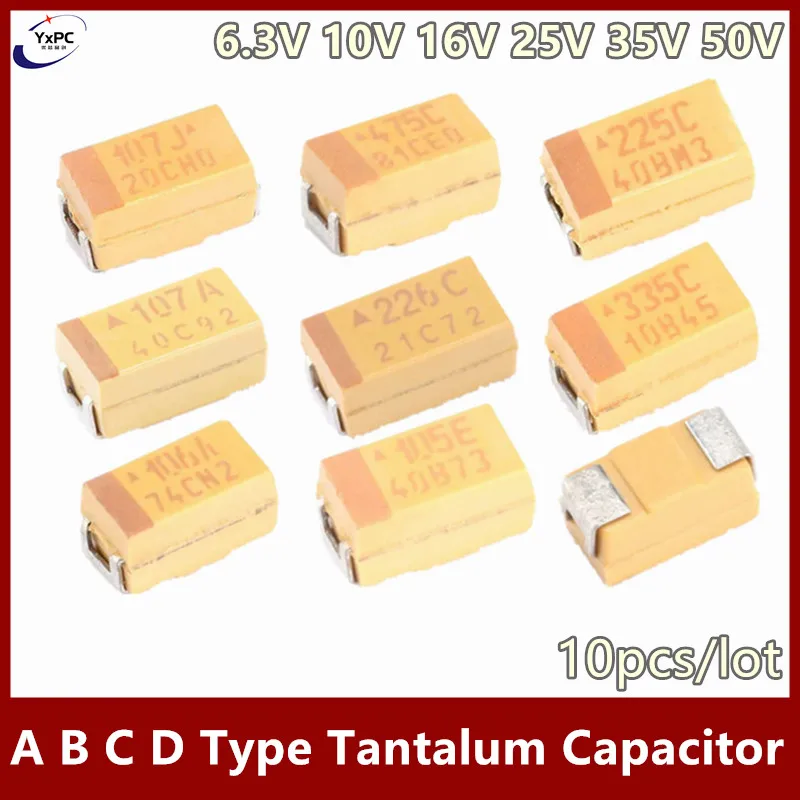 10PCS A B C D Tantalum Capacitor 3528 3216 6.3V 10V 16V 25V 35V 50V 100UF 150UF 220UF 330UF 470UF 680UF 4.7/6.8/10/15/22/33/47UF