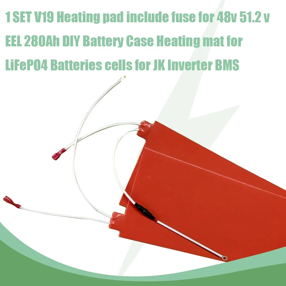 

1 SET V19 Heating pad include fuse for 48v 51.2v EEL 280Ah DIY battery box heating pad for JK inverter BMS LiFePO4 battery cells