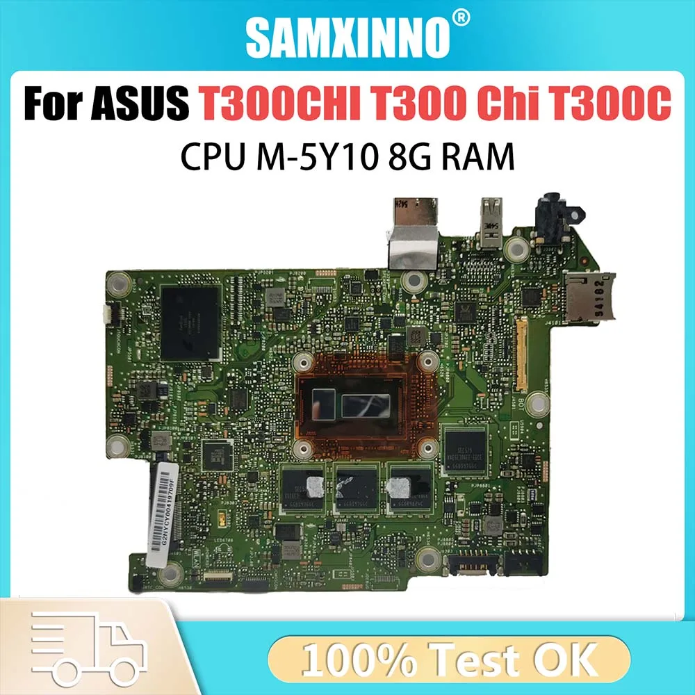 

Laptop Motherboard For ASUS Transformer Book T300CHI T300 T300C Notebook Mainboard CPU M-5Y10 8GB RAM SSD 128G Systemboard