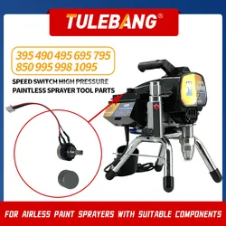 High pressure airless sprayers Speed switches 395 495 595 695 795 1095 1595 7900 8900 Paint tools and accessories