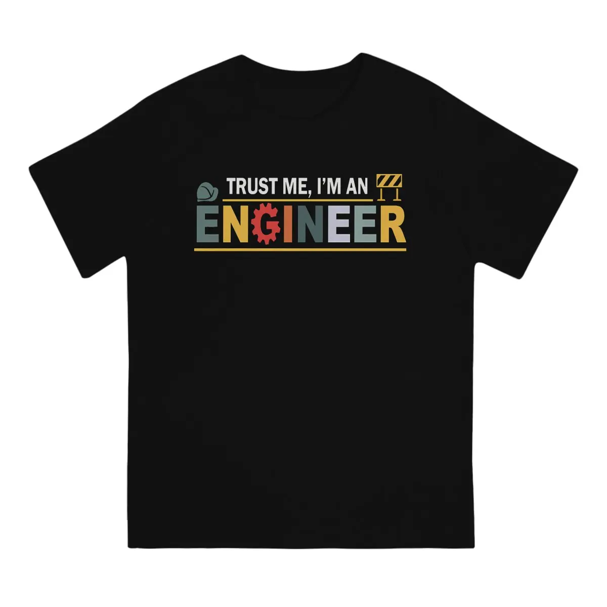 Colorful Simple Letter Design Fashion TShirts Trust Me I'm An Engineer Men Harajuku Pure Cotton Tops T Shirt O Neck 