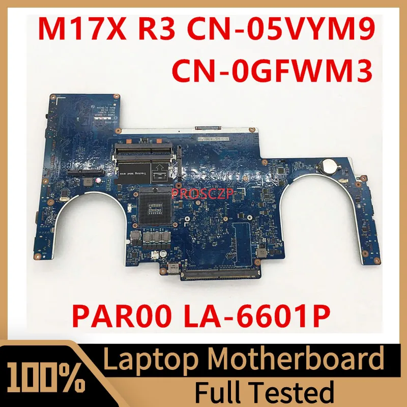 

CN-05VYM9 05VYM9 5VYM9 CN-0GFWM3 0GFWM3 GFWM3 For Dell Alienware M17X R3 Laptop Motherboard PAR00 LA-6601P HM67 100% Full Tested