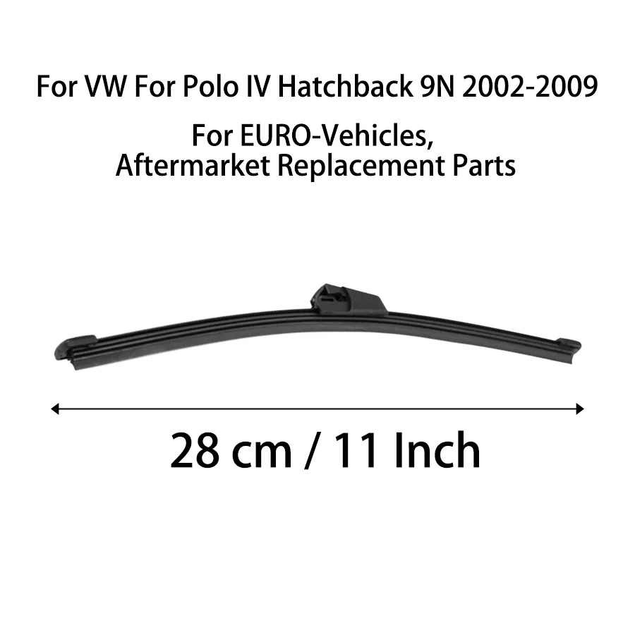 For VW For Polo IV Hatchback 9N 2002-2009 Rear Windscreen Wiper Arm Blade
