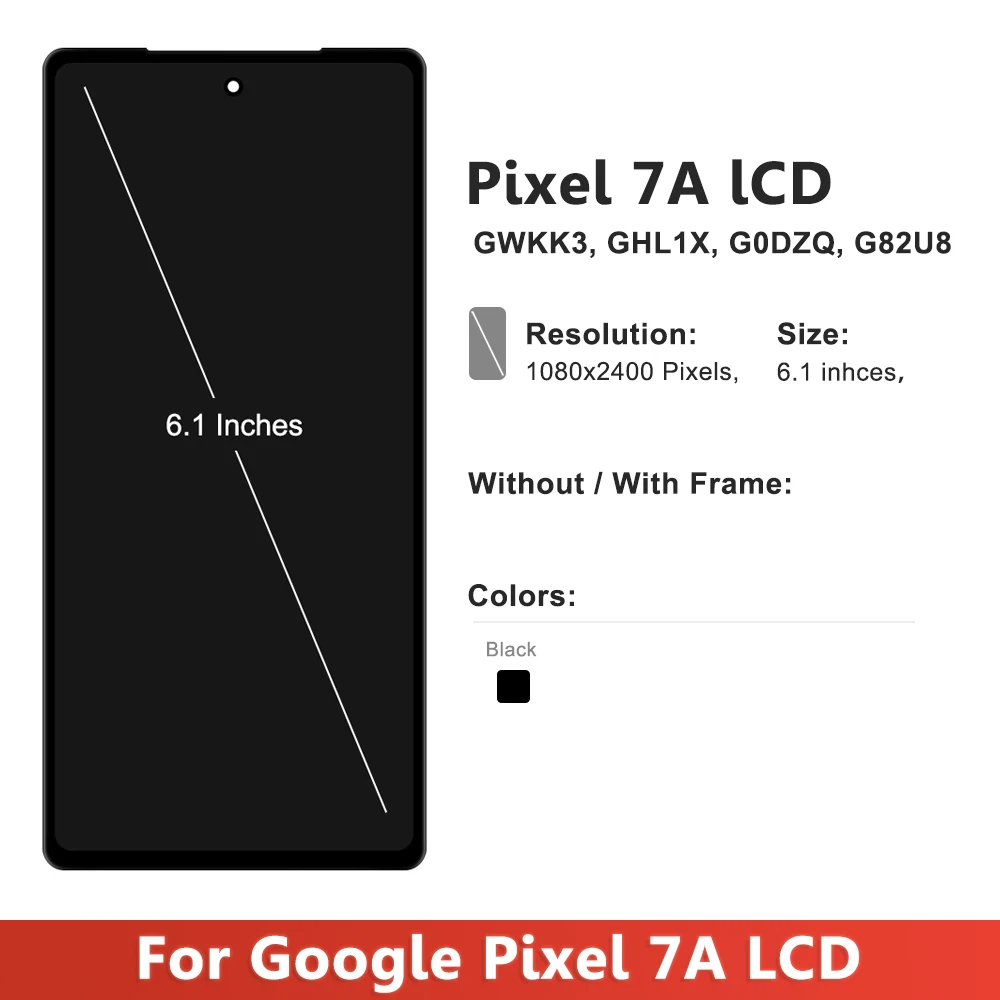 Pixel7a For Google Pixel 7a GWKK3 GHL1X G0DZQ G82U8 Lcd Display Digital Touch Screen Replacement For Google Pixel 7a Display