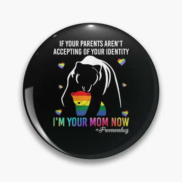 If Your Parents Arent Accepting Im Your  Soft Button Pin Jewelry Fashion Decor Lapel Pin Funny Cartoon Badge Cute Women Clothes