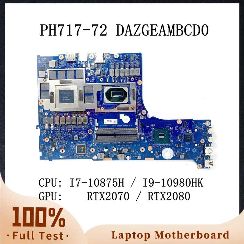 DAZGEAMBCD0 With I7-10875H / I9-10980HK CPU Mainboard For Acer PH717-72 Laptop Motherboard RTX2070 / RTX2080 100% Full Tested OK