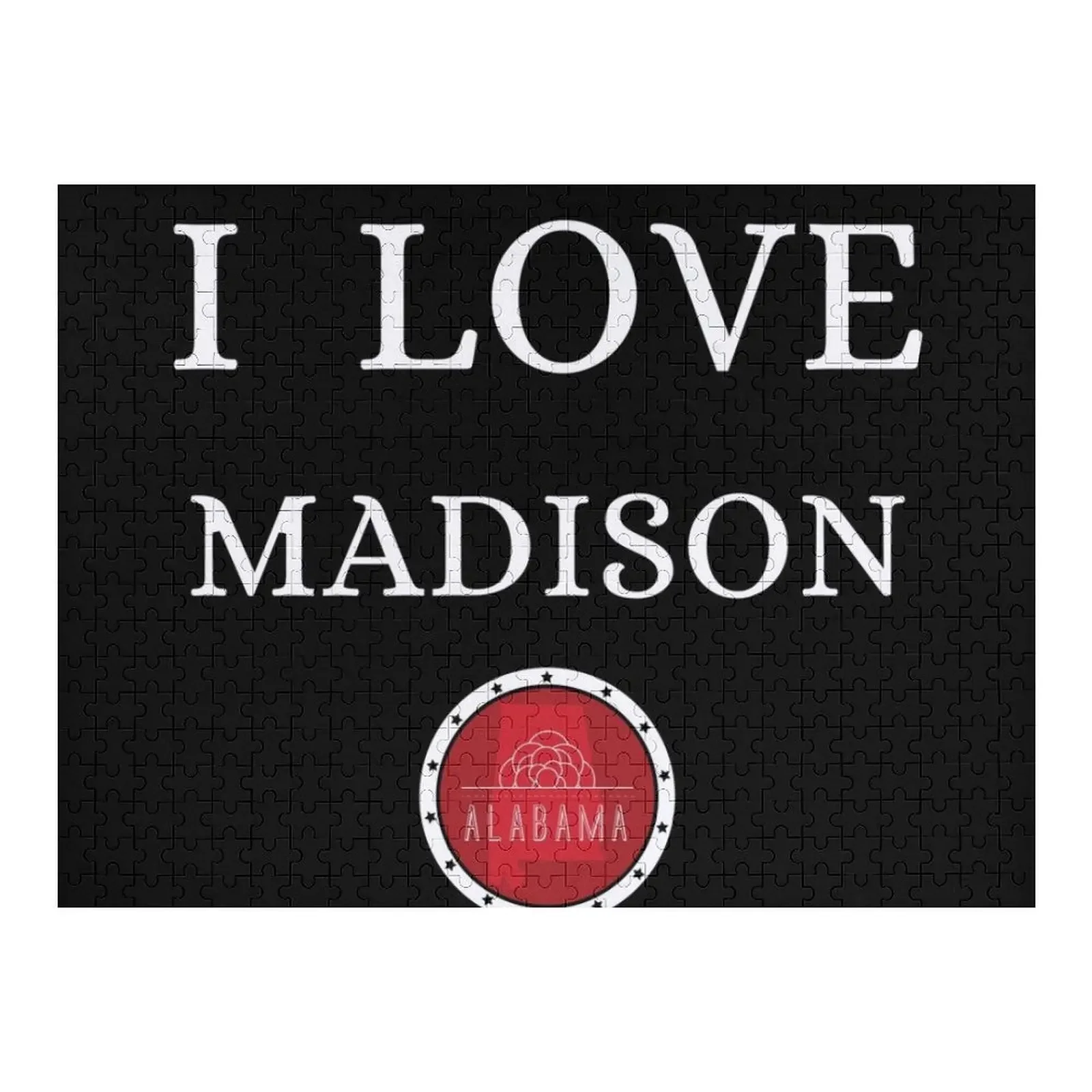 

I LOVE MADISON Alabam county United state of america Jigsaw Puzzle Personalised Jigsaw Personalised Puzzle