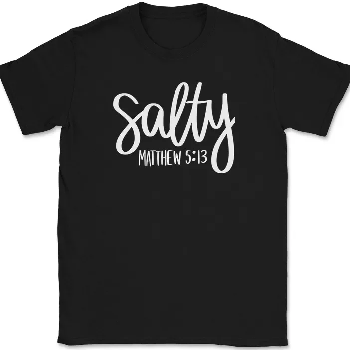 Salty Matthew 5 13 T-Shirt Christian Jesus Praise Worship God Text Tee