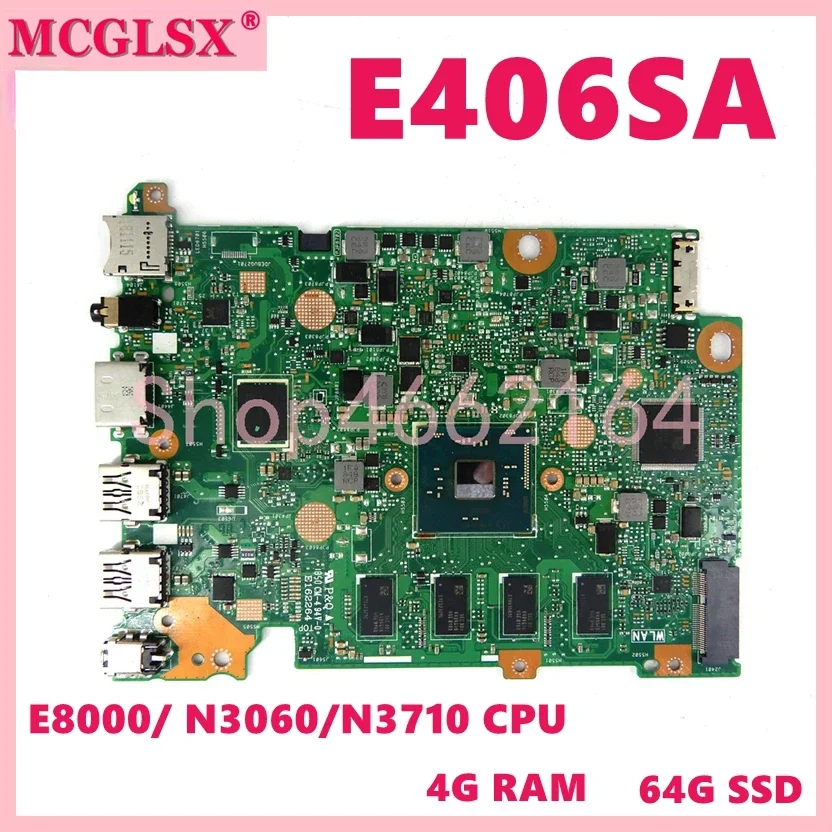 

E406SA With E8000/N3060/N3160/N3710 CPU 4GB-RAM 64GB/128GB-SSD Mainboard For Asus E406S E406SA E406SAS Laptop Motherboard