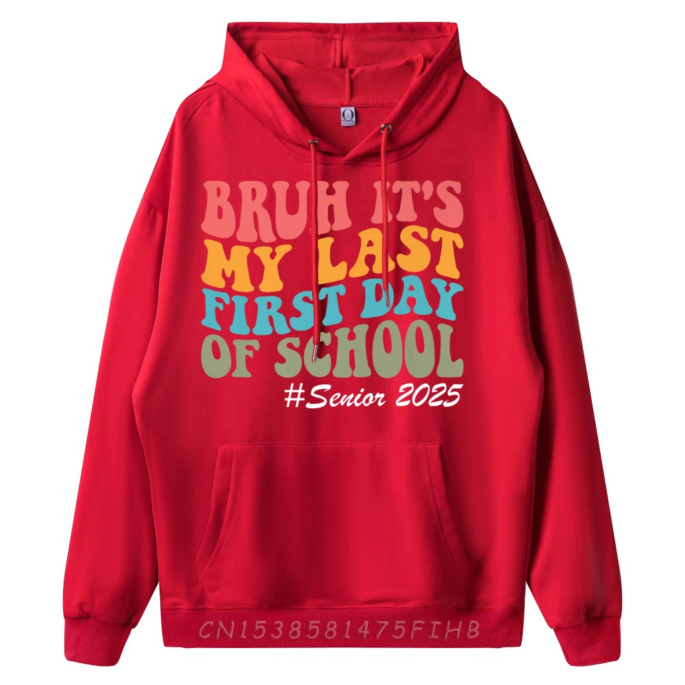 Hoodies Bruh It My Last First Hoodies Father Day Discount Vintage Long Sleeve Crew Neck Woman Hoodies Vintage