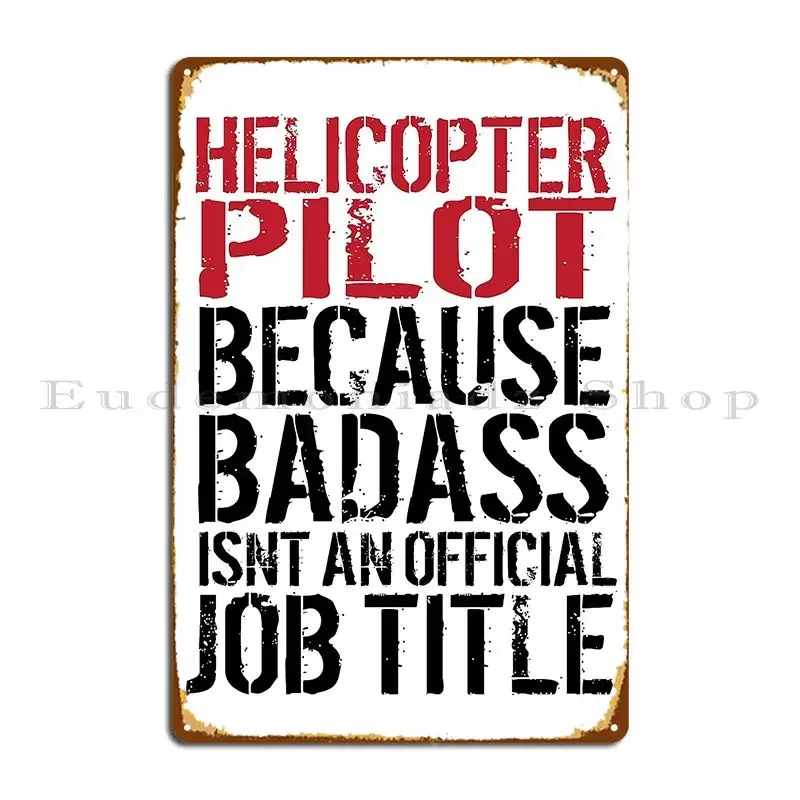 Badass Helicopter Pilot Metal Sign Home Garage Plaques Decoration Iron Cinema Tin Sign Poster
