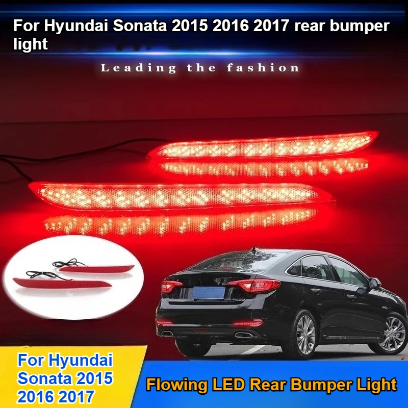For Hyundai Sonata 9th Generation 2015 2016 2017 Car Rear Bumper Light Reflector Dynamic Turn Signal DRL Driving Brake Lights