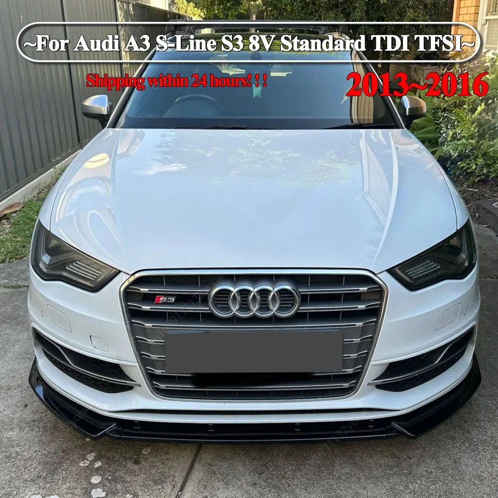 

For Audi A3 S-Line S3 8V Standard TDI TFSI 2013-2016 Pre-Facelift Car Front Bumper Lip Spoiler Splitter Diffuser Bodykits Tuning