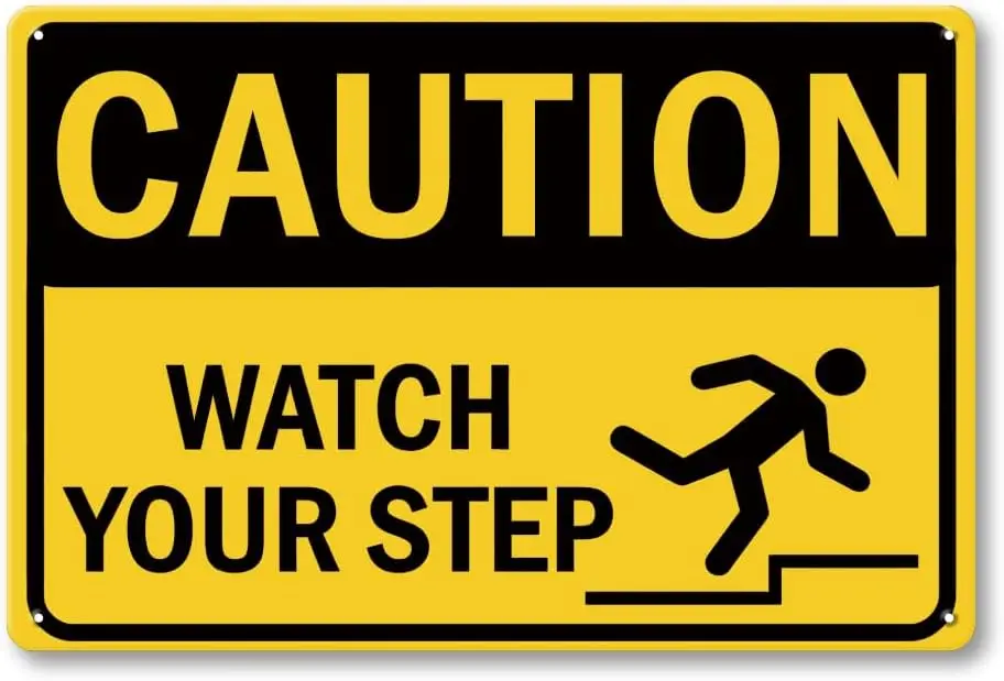 Watch Your Step Sign -   Metal Aluminum Caution Sign for Indoor and Outdoor, UV Protected, Waterproof, Weatherproof and Fade Res