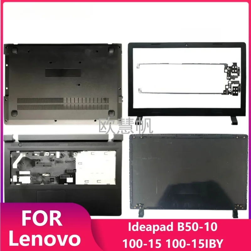 

T Новинка для Lenovo Ideapad 100-15 100-15IBY B50-10, задняя крышка ЖК-дисплея/передняя панель/подставка для рук, верхняя часть корпуса/нижняя крышка/петли