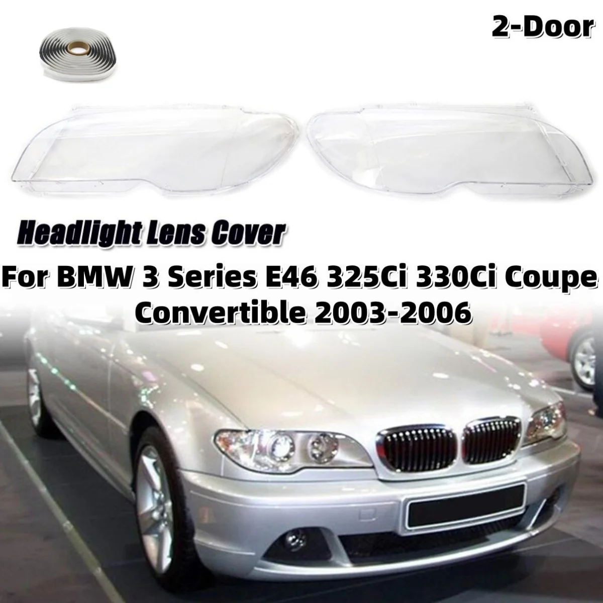 2003-2006 Scheinwerferabdeckung für BMW E46 3er-Serie E46 Coupé Cabrio 325Ci 330Ci Zubehör mit Schlangenkleber